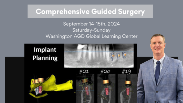 Comprehensive Guided Surgery Course- September 2024