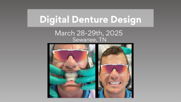 Digital Denture Course - March 2025